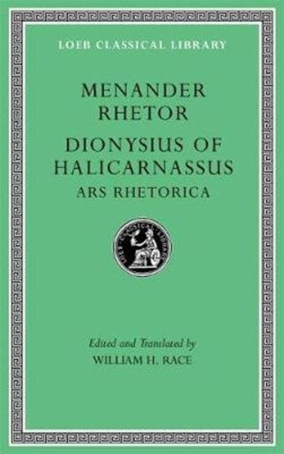 Menander Rhetor. Dionysius of Halicarnassus, Ars Rhetorica