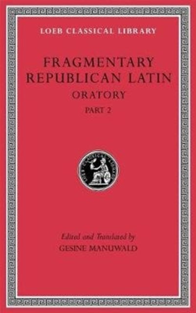 Fragmentary Republican Latin, Volume IV