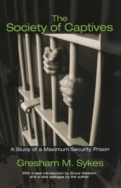 The Society of Captives: A Study of a Maximum Security Prison
