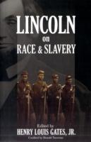 LINCOLN ON RACE AND SLAVERY