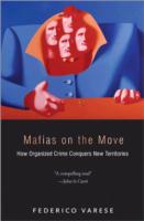 Mafias on the Move: How Organized Crime Conquers New Territories