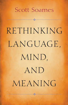 RETHINKING LANGUAGE, MIND, AND MEANING
