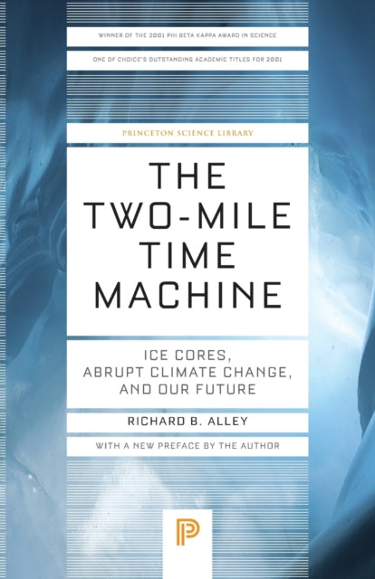 The Two-Mile Time Machine: Ice Cores, Abrupt Climate Change, and Our Future