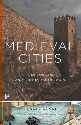 Medieval Cities: Their Origins and the Revival of Trade