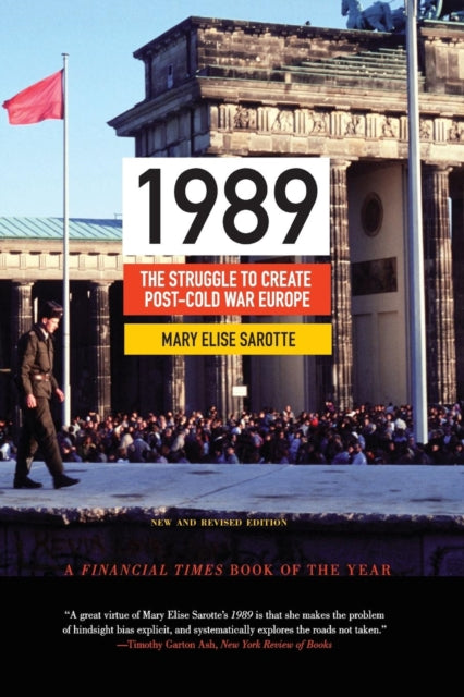 1989: The Struggle to Create Post-Cold War Europe