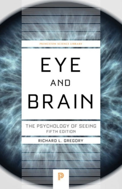 Eye and Brain: The Psychology of Seeing, Fifth Edition