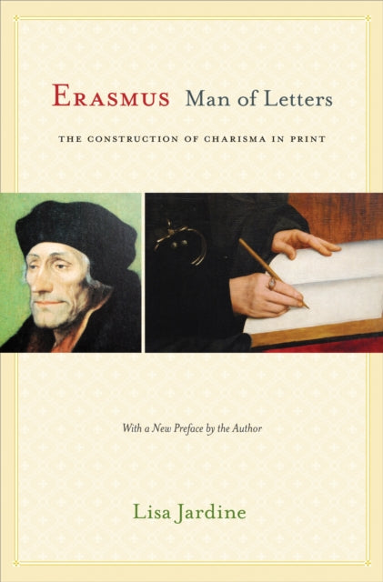 Erasmus, Man of Letters: The Construction of Charisma in Print