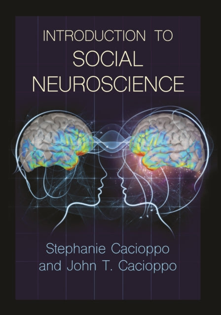 INTRODUCTION TO SOCIAL NEUROSCIENCE