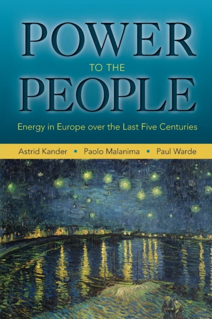 Power to the People: Energy in Europe Over the Last Five Centuries