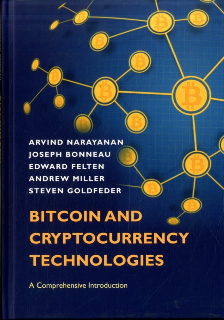 Bitcoin and Cryptocurrency Technologies: A Comprehensive Introduction