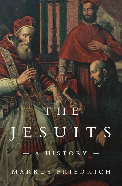 The Jesuits - A History