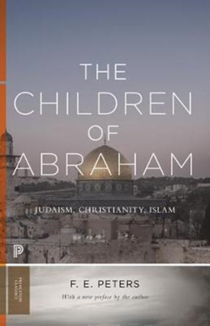 The Children of Abraham - Judaism, Christianity, Islam