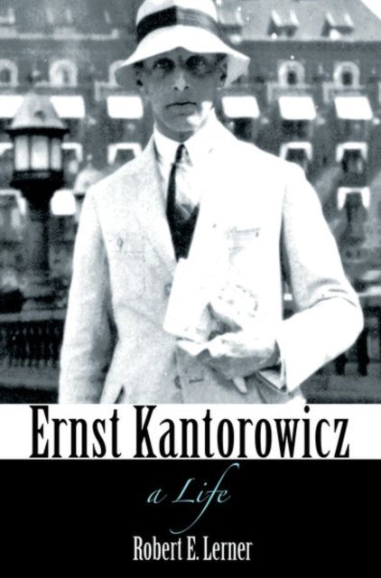 Ernst Kantorowicz - A Life