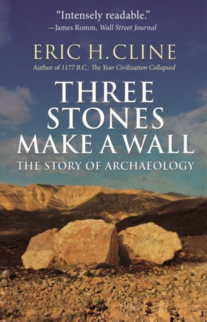Three Stones Make a Wall - The Story of Archaeology