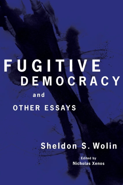 Fugitive Democracy - And Other Essays