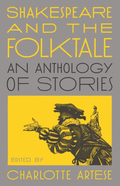 Shakespeare and the Folktale - An Anthology of Stories
