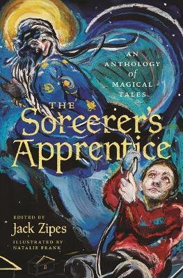 The Sorcerer's Apprentice - An Anthology of Magical Tales