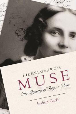 Kierkegaard's Muse - The Mystery of Regine Olsen