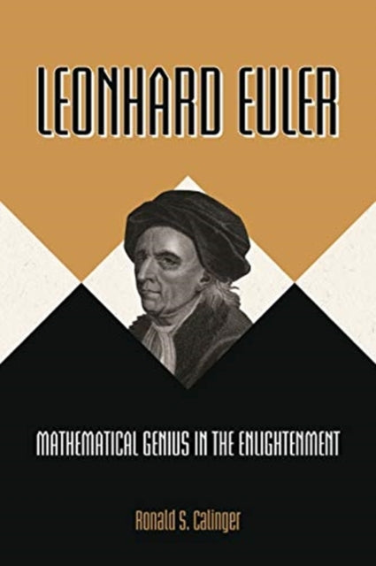 Leonhard Euler - Mathematical Genius in the Enlightenment