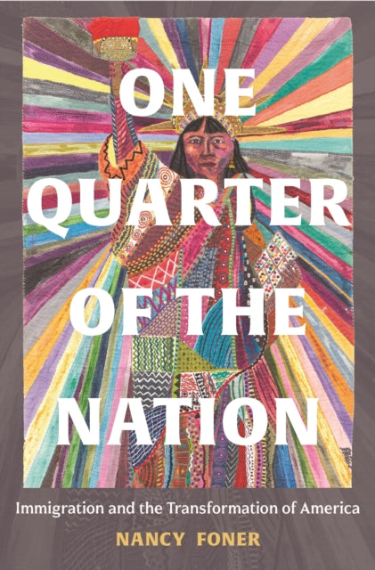 One Quarter of the Nation - Immigration and the Transformation of America