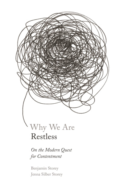 WHY WE ARE RESTLESS