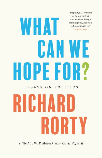 What Can We Hope For? - Essays on Politics