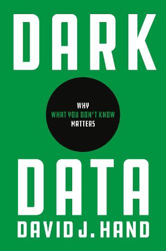 Dark Data - Why What You Don't Know Matters