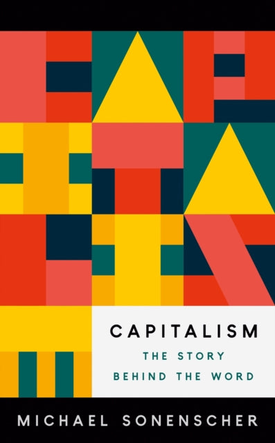 Capitalism - The Story behind the Word