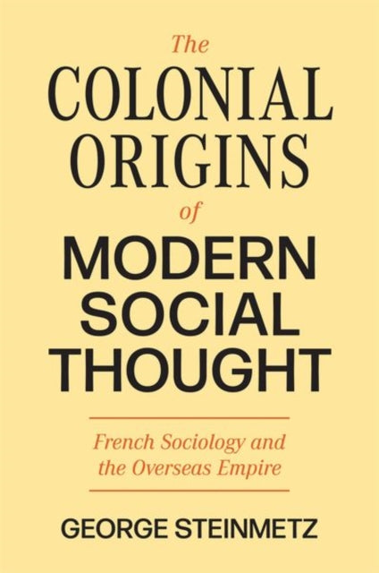 Colonial Origins of Modern Social Thought