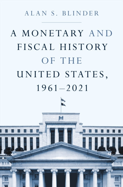 Monetary and Fiscal History of the United States, 1961–2021