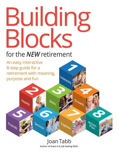 BUILDING BLOCKS FOR THE NEW RETIREMENT