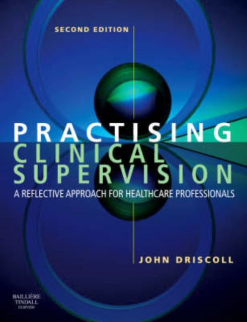 Practising Clinical Supervision: A Reflective Approach for Healthcare Professionals