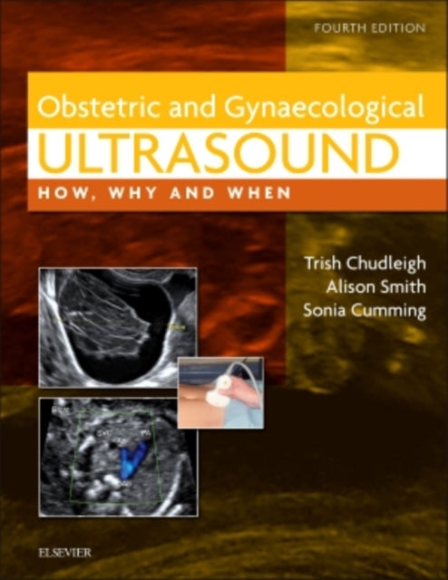 Obstetric & Gynaecological Ultrasound: How, Why and When