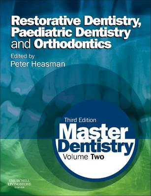 Master Dentistry: Restorative Dentistry, Paediatric Dentistry and Orthodontics