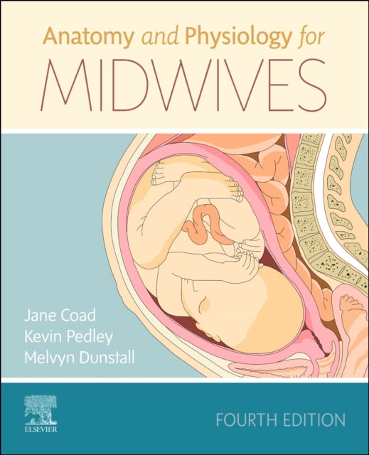 ANATOMY AND PHYSIOLOGY FOR MIDWIVES 4/E