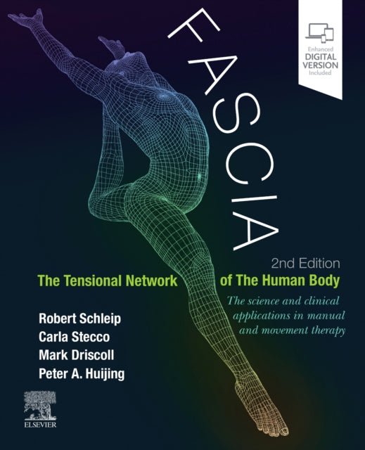Fascia: The Tensional Network of the Human Body - The science and clinical applications in manual and movement therapy