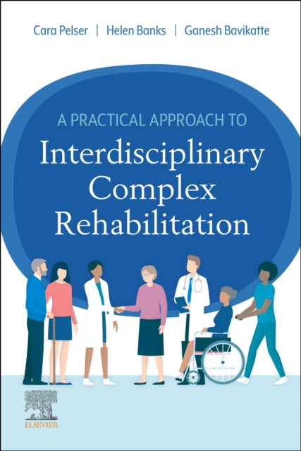 Practical Approach to Interdisciplinary Complex Rehabilitation