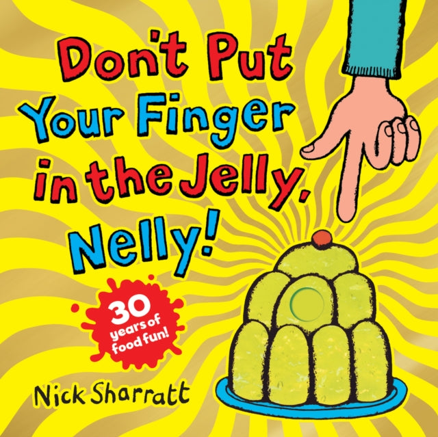 Don't Put Your Finger in the Jelly, Nelly (30th Anniversary Edition) PB