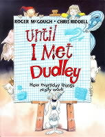 UNTIL I MET DUDLEY