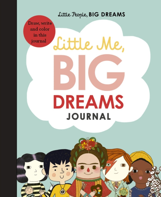 Little Me, Big Dreams Journal - Draw, write and colour this journal