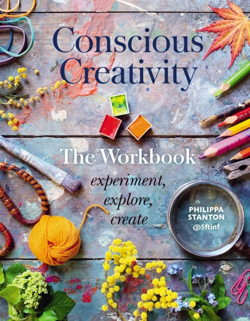 Conscious Creativity: The Workbook