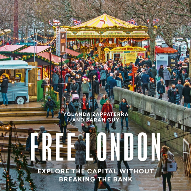 Free London - A Guide to Exploring the City Without Breaking the Bank