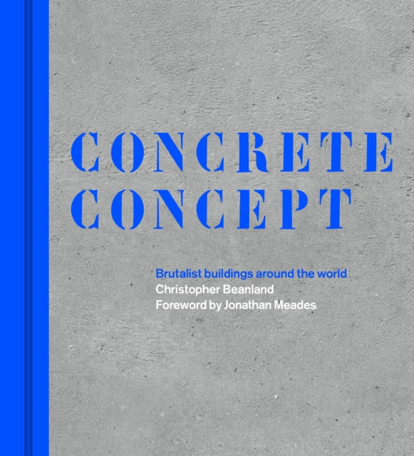 Concrete Concept - Brutalist buildings around the world