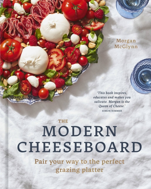 The Modern Cheeseboard - Pair your way to the perfect grazing platter