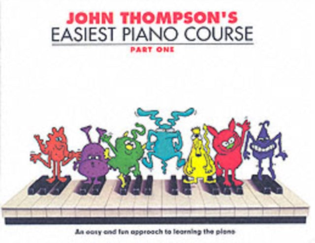 John Thompson's Easiest Piano Course: Part 1 - Revised Edition