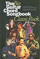 The Big Guitar Chord Songbook: Classic Rock: Classic Rock