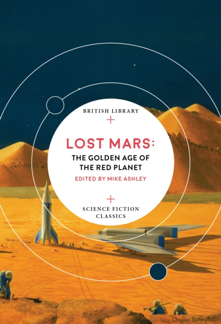 Lost Mars - The Golden Age of the Red Planet