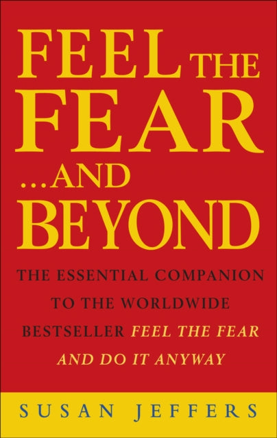 Feel the Fear...and Beyond: Dynamic Techniques for Doing it Anyway