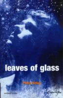 LEAVES OF GLASS