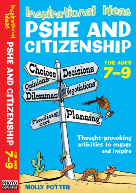 Inspirational Ideas: PSHE and Citizenship 7-9